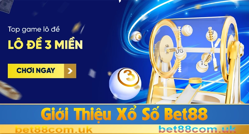 Giới thiệu sơ lược về xổ số Bet88